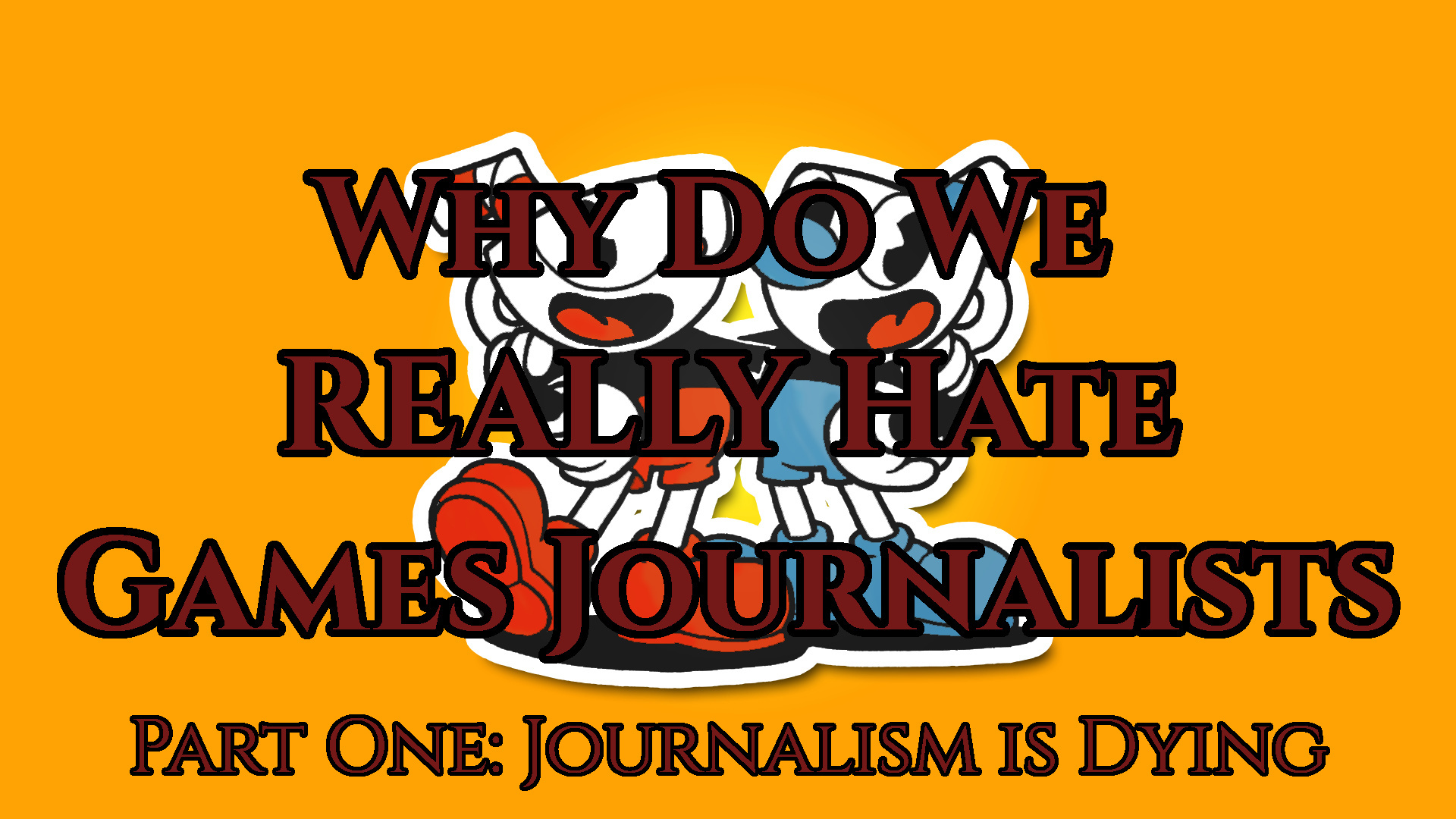 Why Do We REALLY Hate Games Journalists? Part One: Journalism is Dying.